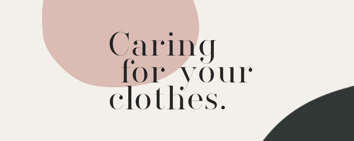 Caring for Your Clothes